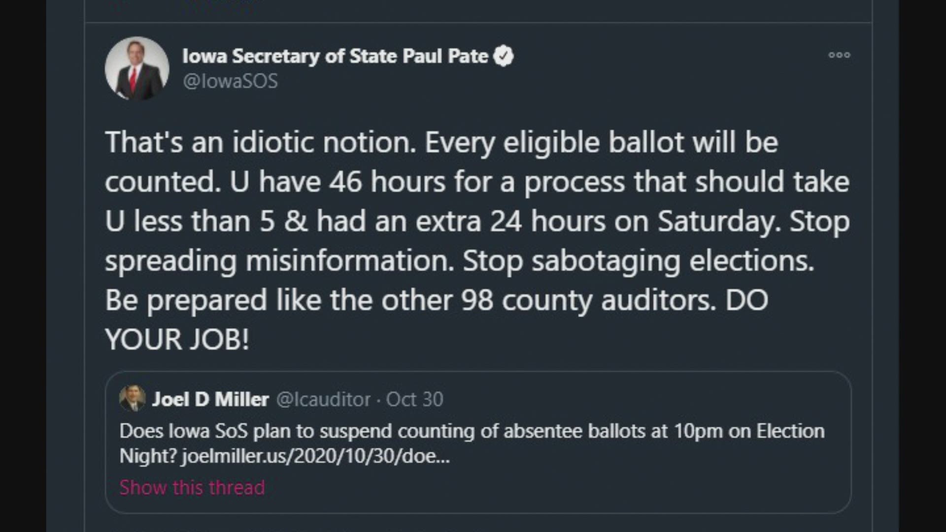 Iowa Secretary of State Paul Pate made it very clear via Twitter that all eligible ballots will continue to be counted if received after Nov. 3.