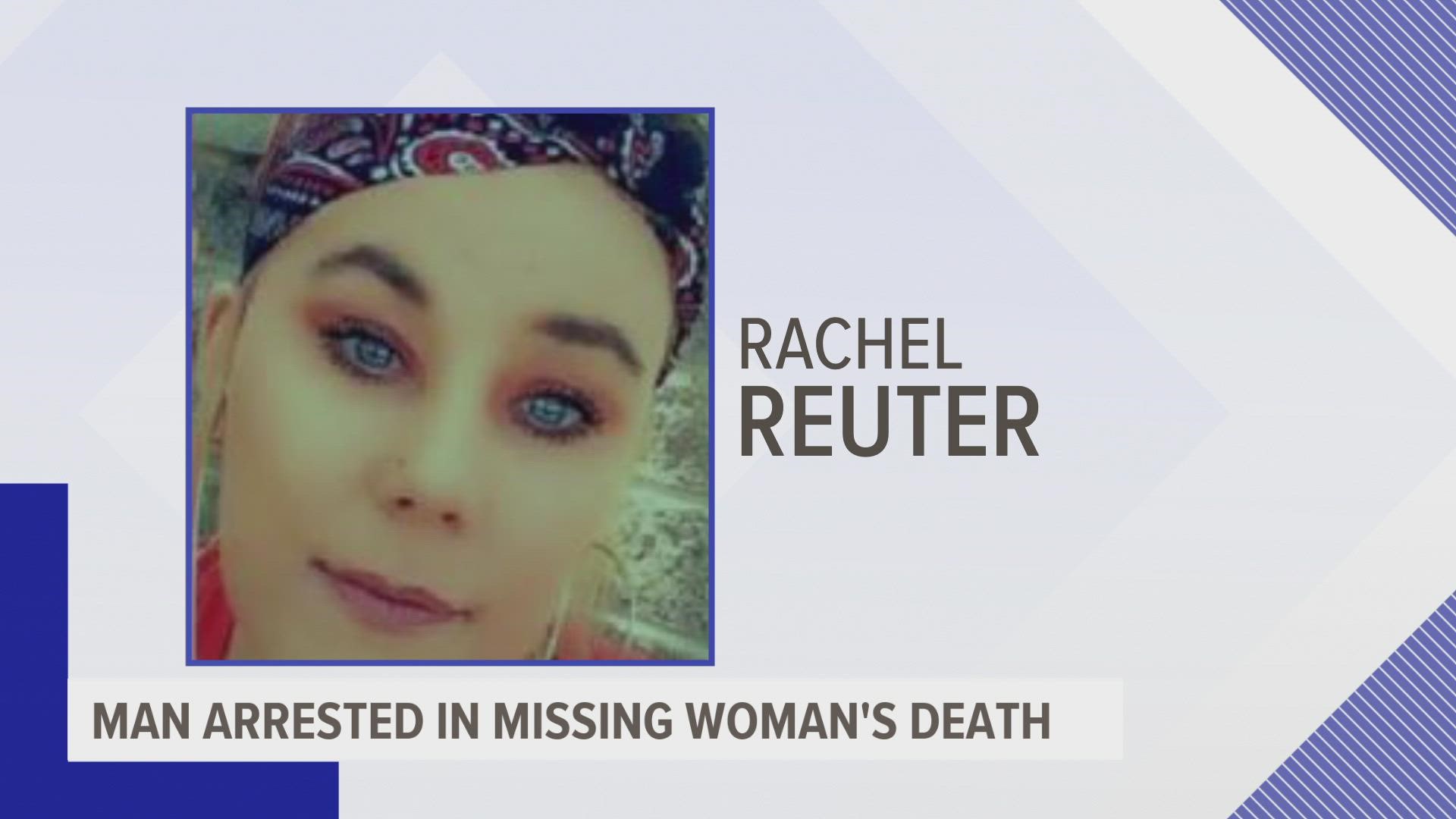 While the body of 30-year-old Rachel Reuter has yet to be found, authorities say evidence and information changed it from a missing person to a homicide case.