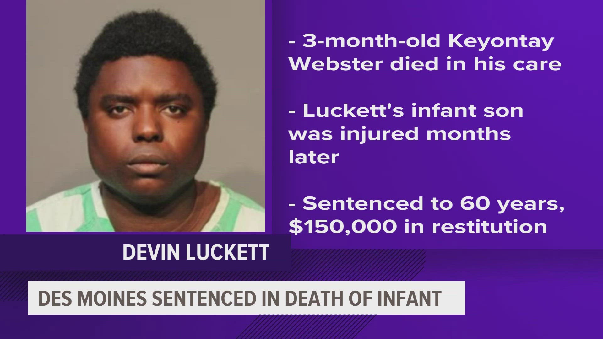 27-year-old Devin Luckett's sentencing comes more than a year after an infant died in his care.