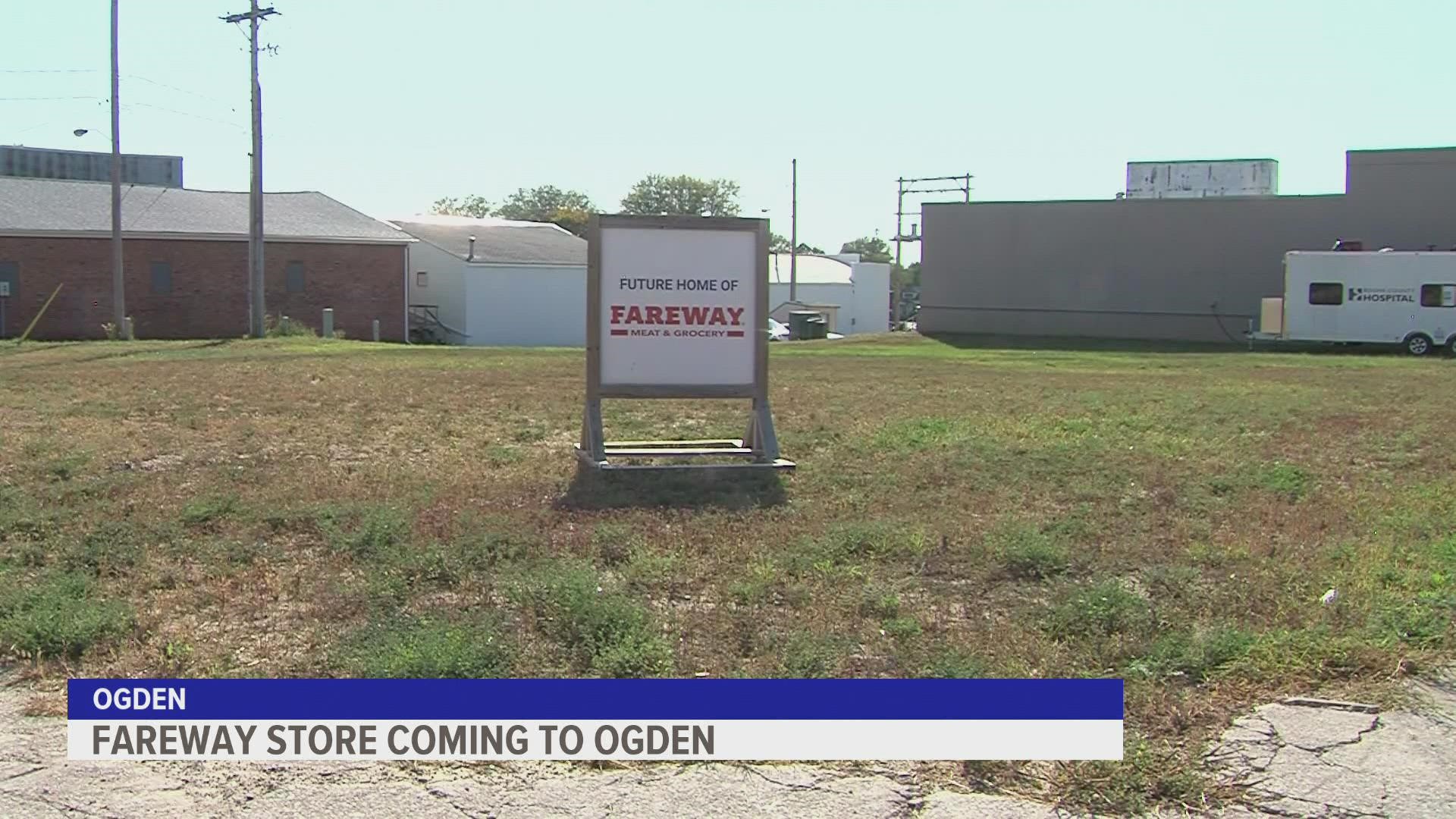 Fareway starts construction on grocery store in Ogden soon.