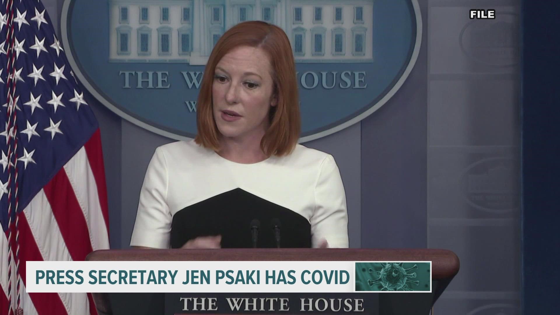 Psaki says she hasn't had close contact with the President or White House staff since Wednesday.