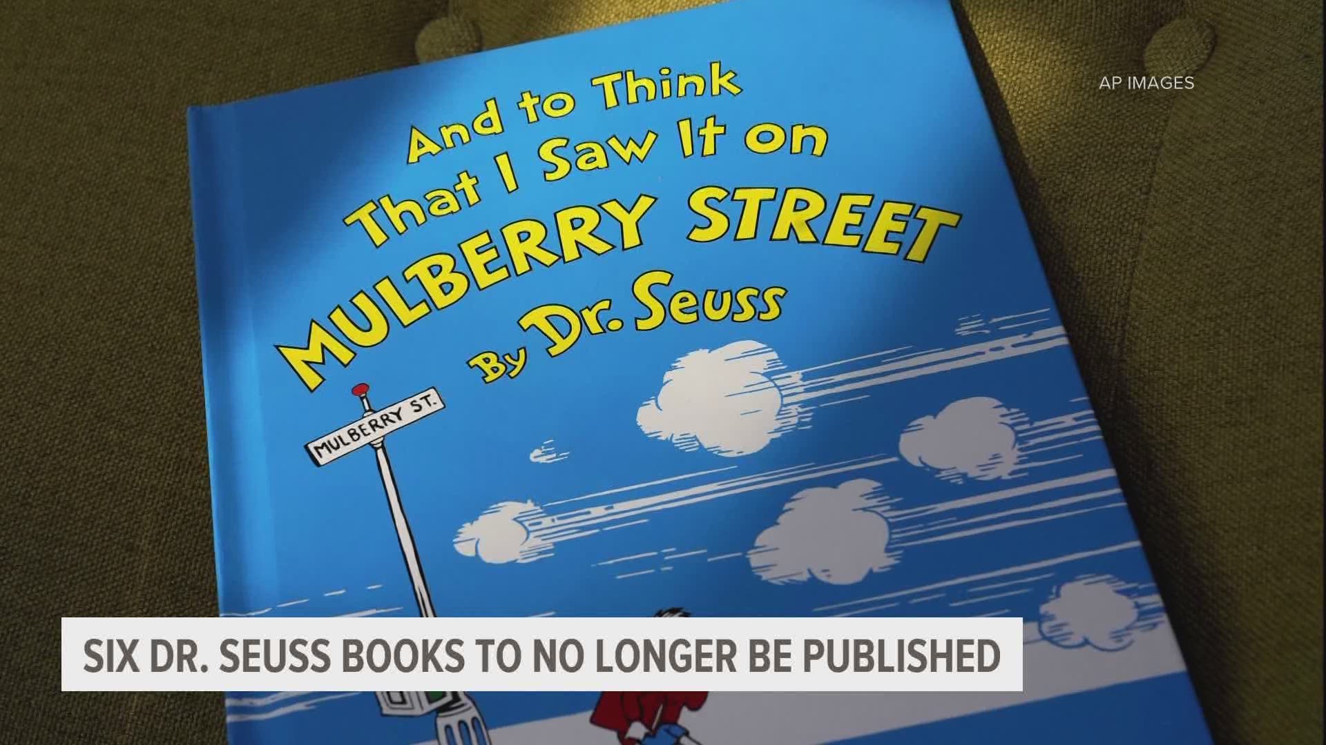 Dr. Seuss Enterprises says the decision to cease publication of Seuss books including “And to Think That I Saw It on Mulberry Street” follows months of deliberation.