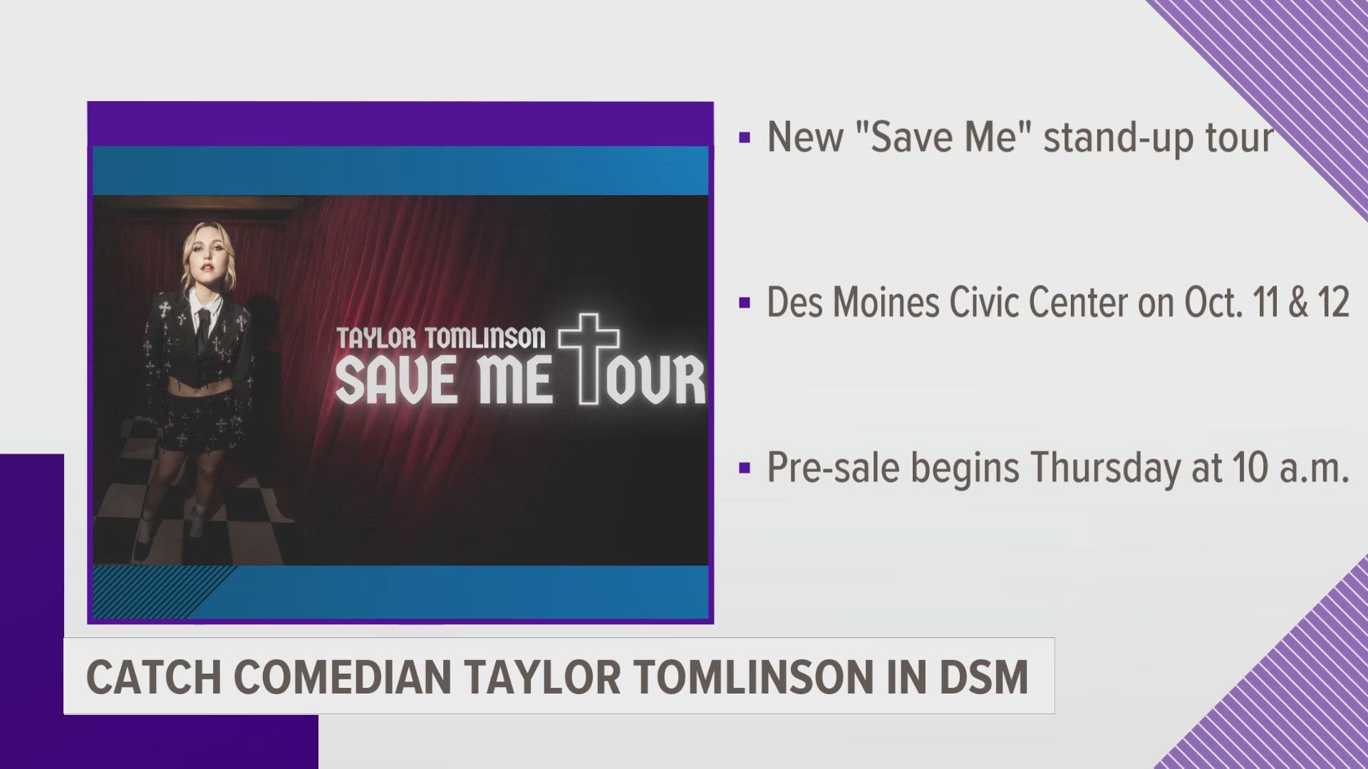 Tomlinson will be in Des Moines on Friday, October 11 and Saturday, October 12.