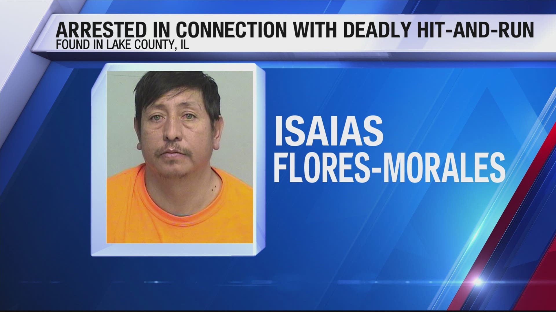 The Lake County Sheriff's Office in Illinois arrested Isaias Flores-Morales.