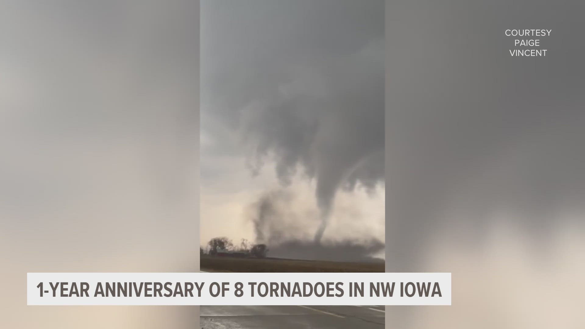 1 year later 8 tornadoes in touched down in northwest Iowa