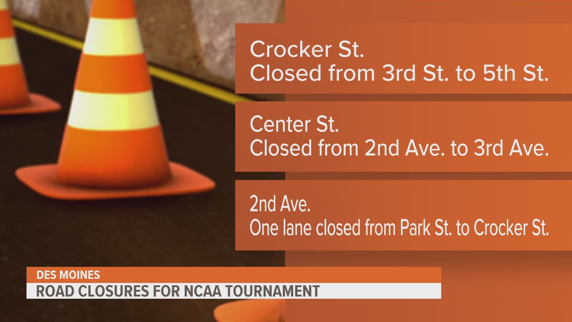 Some roads in downtown Des Moines are closed for the 2023 NCAA Men's Basketball Tournament. Here's what you need to know.