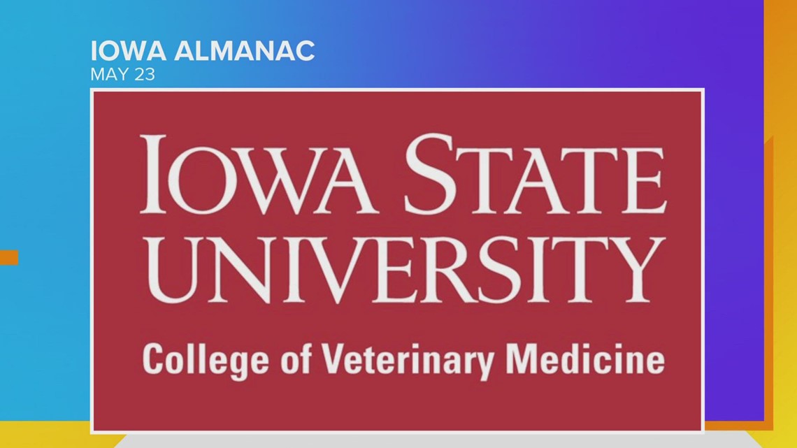 Iowa Almanac for May 23: Iowa State University College of Veterinary Medicine...FIRST IN THE NATION!