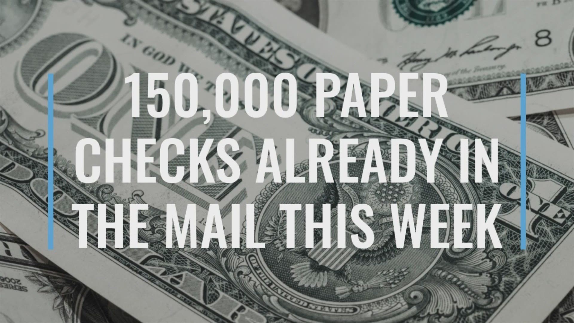 150,000 paper checks have been mailed this week, according to the IRS.