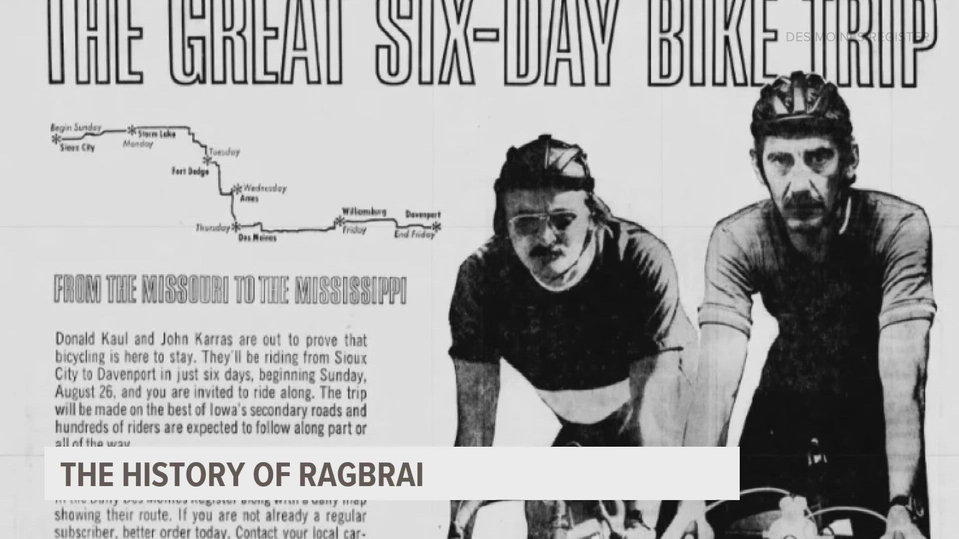 Five decades after its invention by two Des Moines Register columnists, RAGBRAI is the longest, largest and oldest recreational bicycle touring event in the world.
