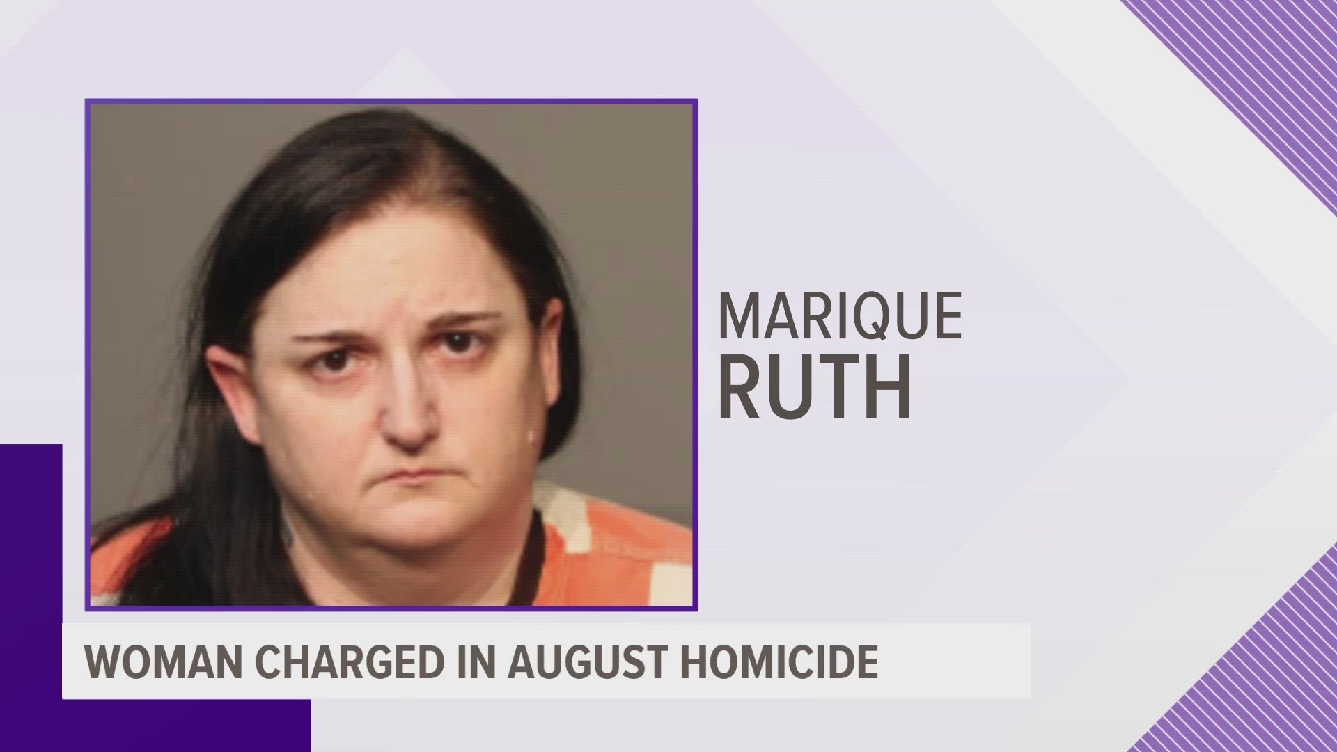 43-year-old Marique Ruth, of Altoona, is charged with murder in the first-degree for allegedly killing 41-year-old John Killen.
