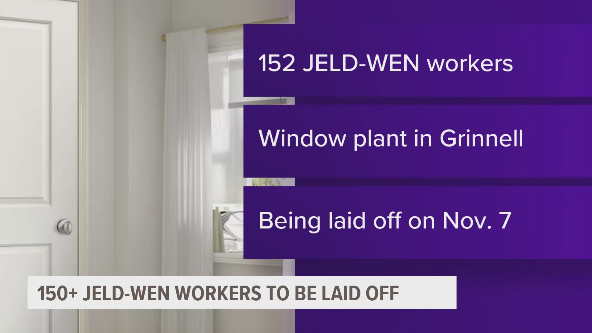 The North Carolina-based company made the announcement Wednesday on Iowa's Worker Adjustment and Restraining Notification (WARN) website.