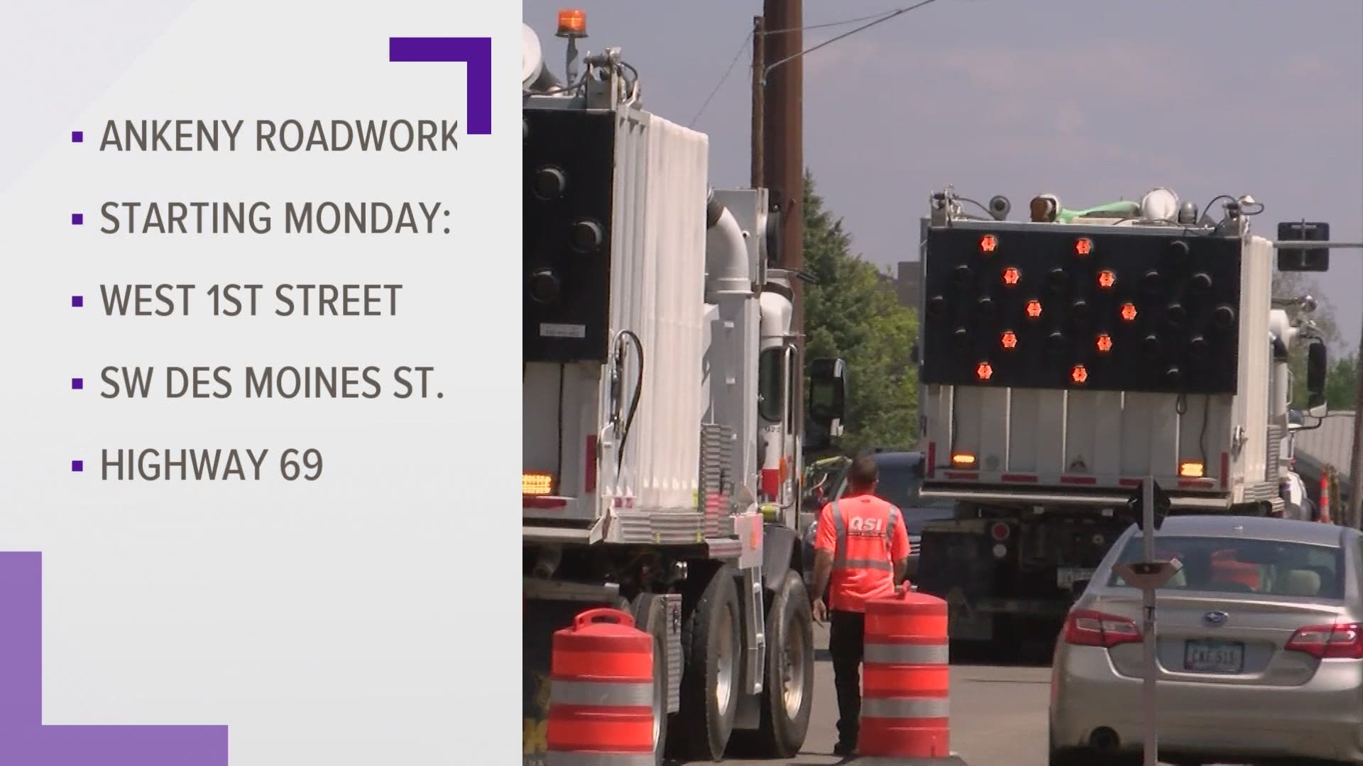 West First Street between SW Des Moines Street and Ankeny Boulevard (Highway 69) will be limited to one lane in each direction.