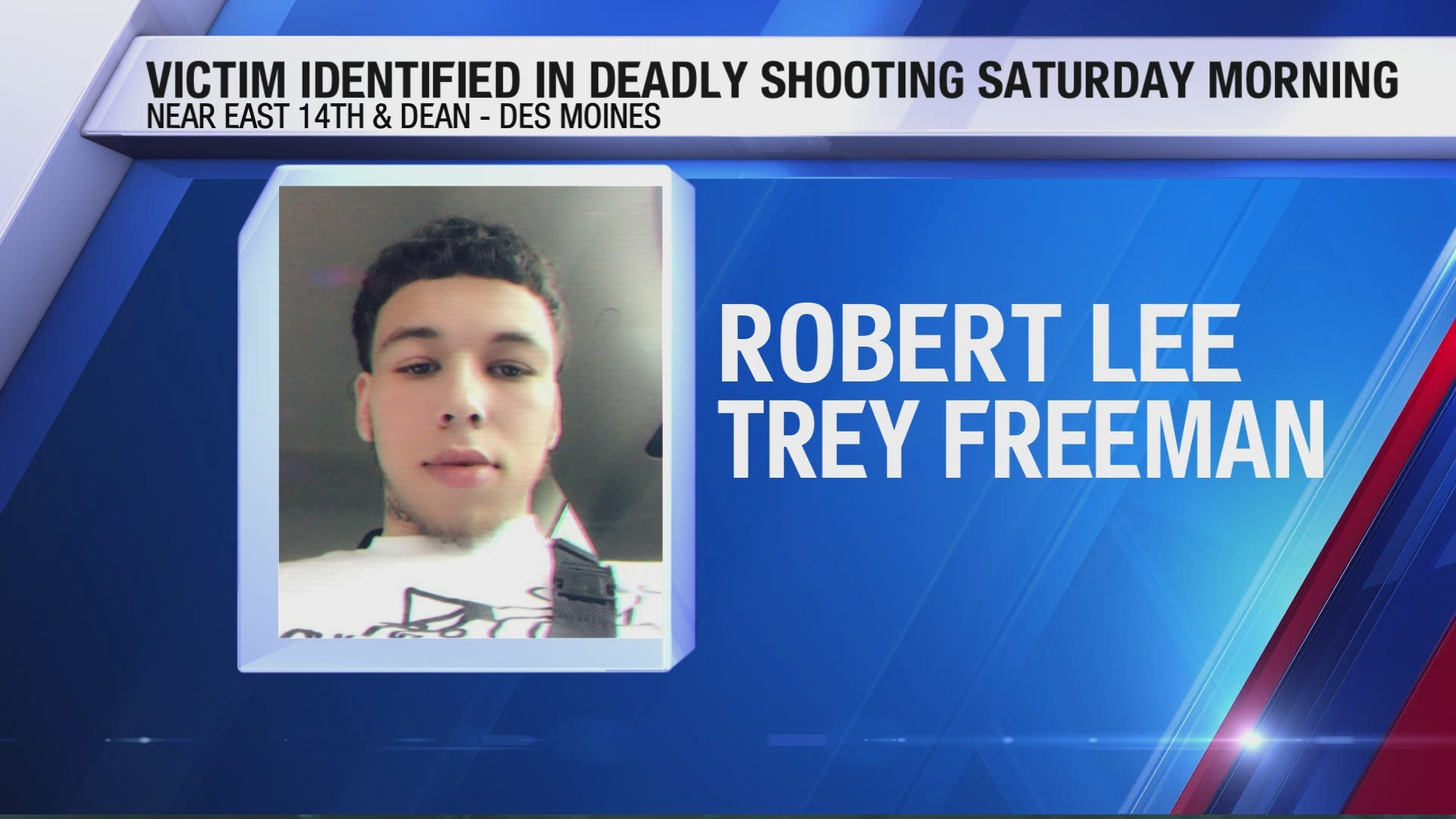 The victim was identified as Robert Lee Trey Freeman.  He was 19 years old.