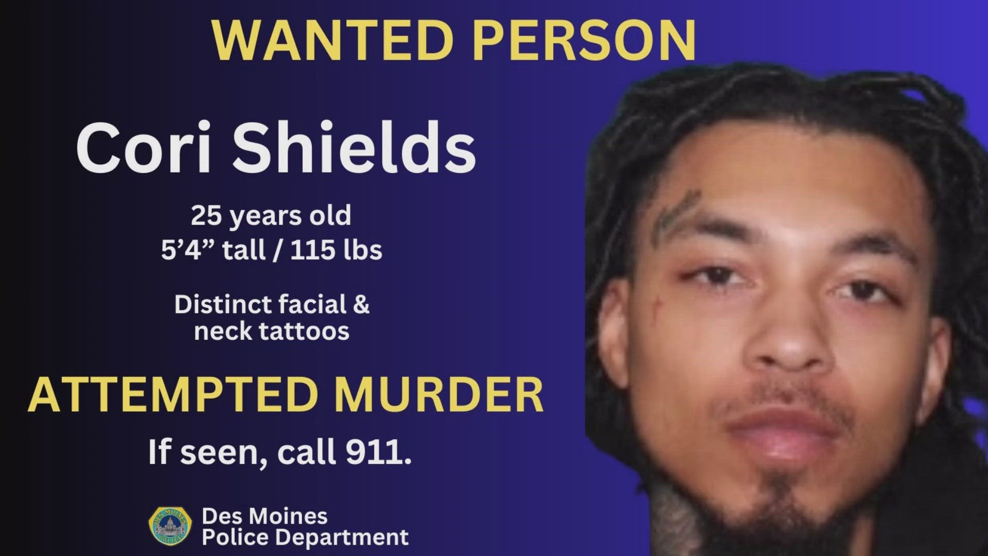 Des Moines police believe the 25-year-old is connected to a shooting that injured two.