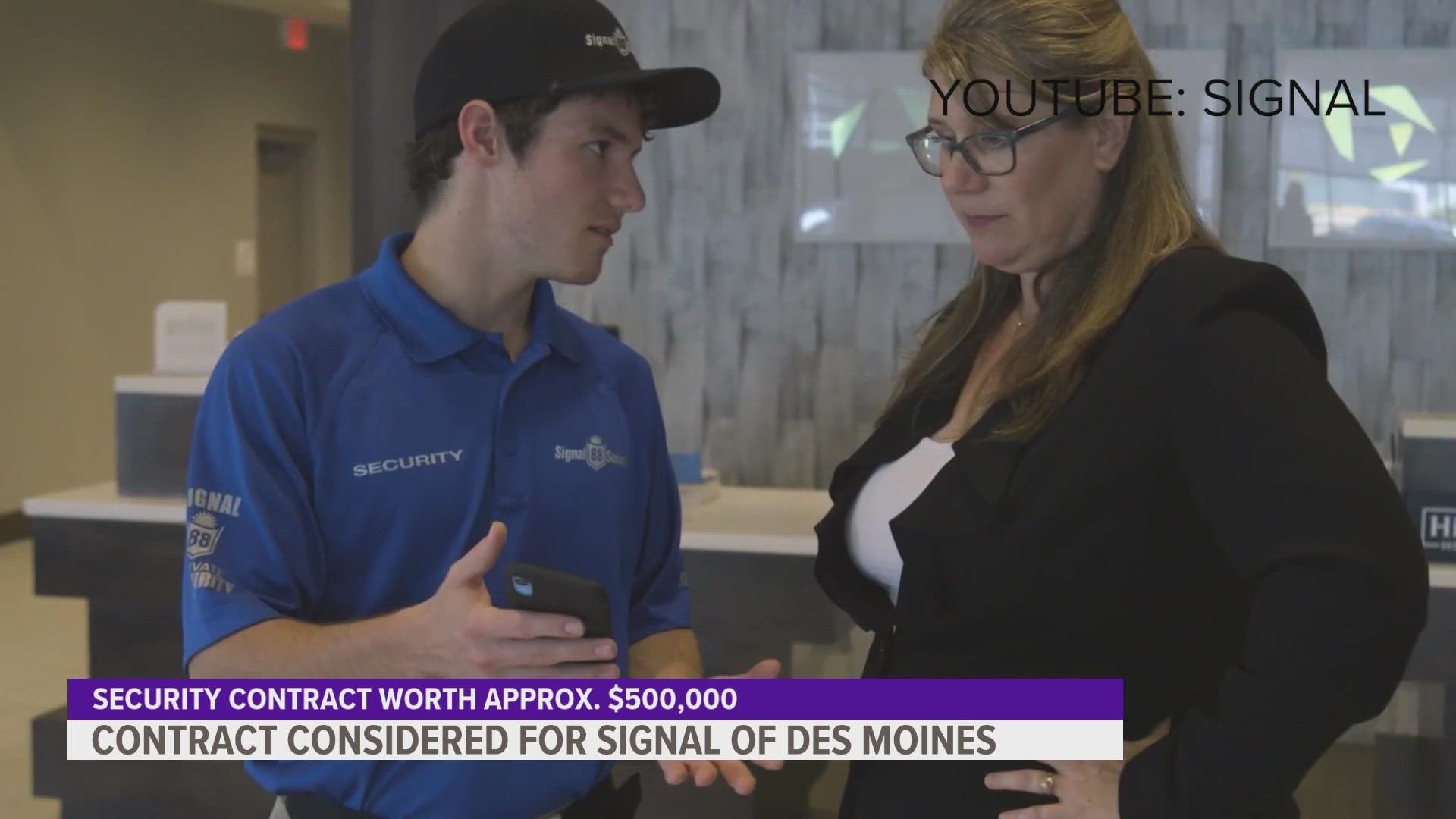 Signal of Des Moines received the contract, worth approximately $500,000.