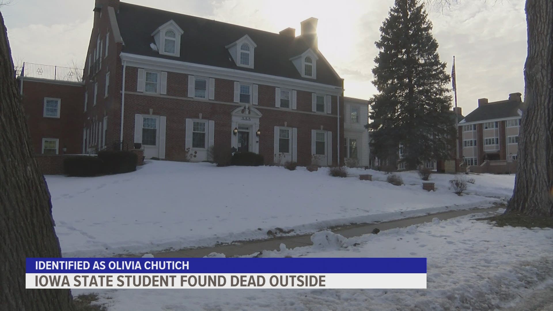 The body Iowa State University student Olivia Chutich, 21, was found outside the Delta Delta Delta house Friday morning.