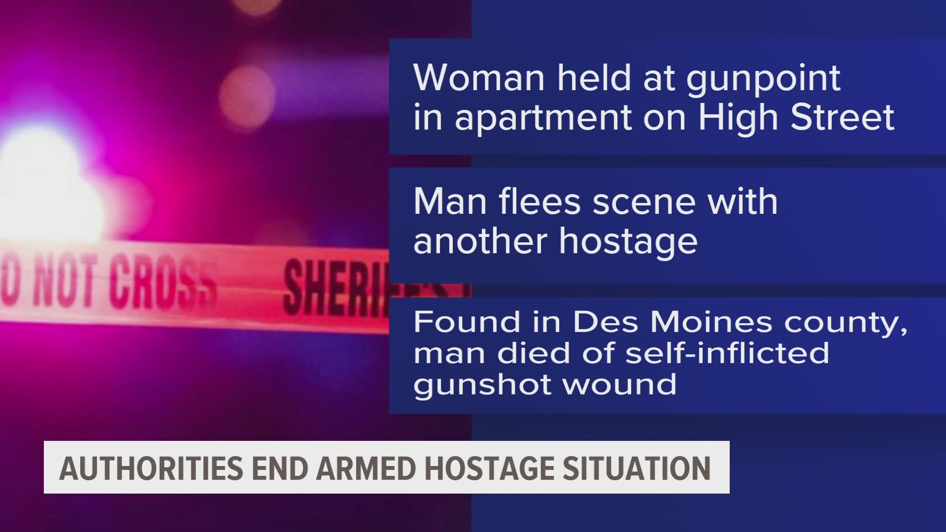 The man died of a self-inflicted gunshot wound, and the woman he took as a hostage was rescued safely in Burlington, Iowa.