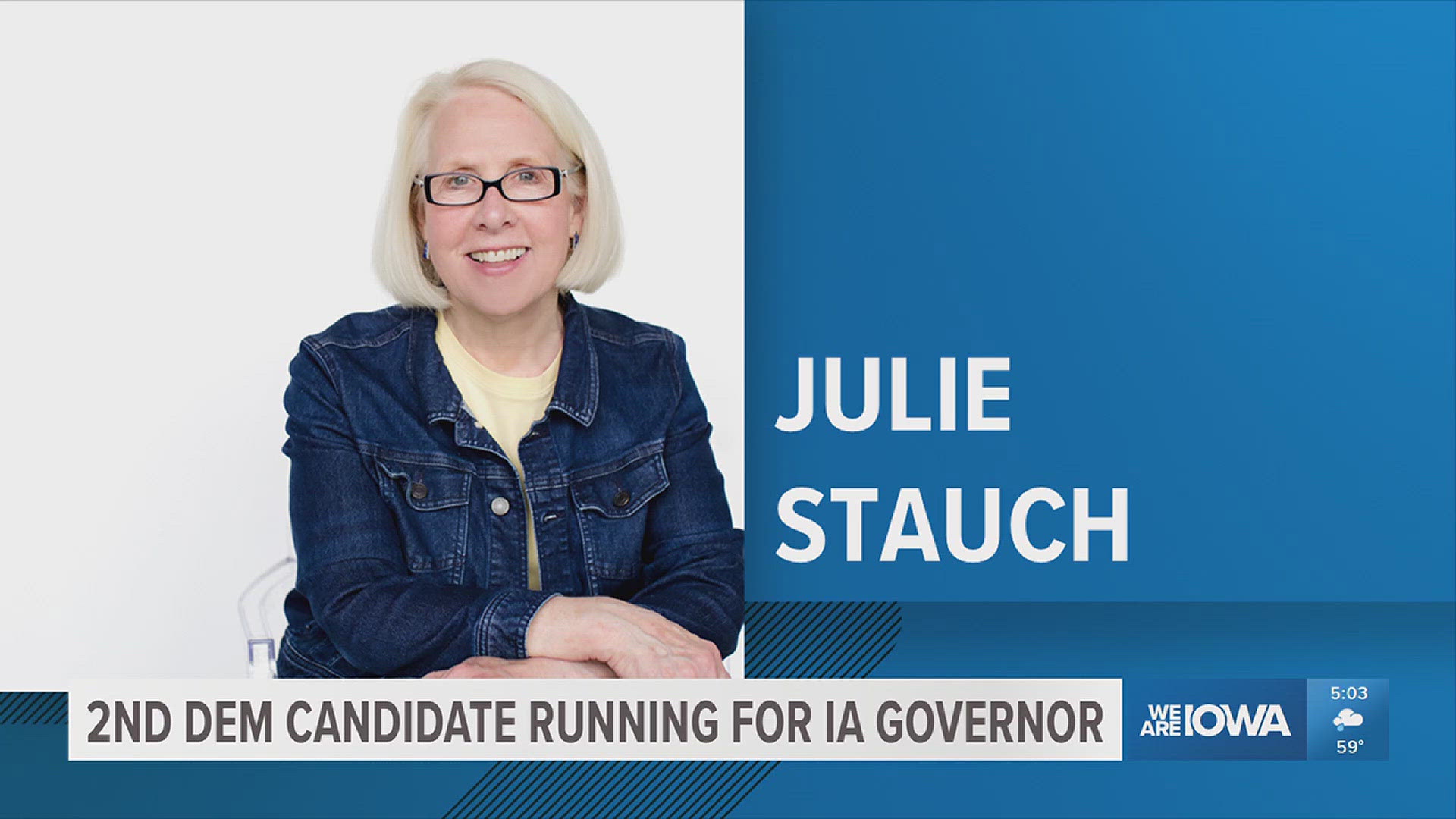 Julie Stauch, a fifth-generation Iowan, announced her campaign for Iowa governor on Tuesday morning, saying Iowans "want change."
