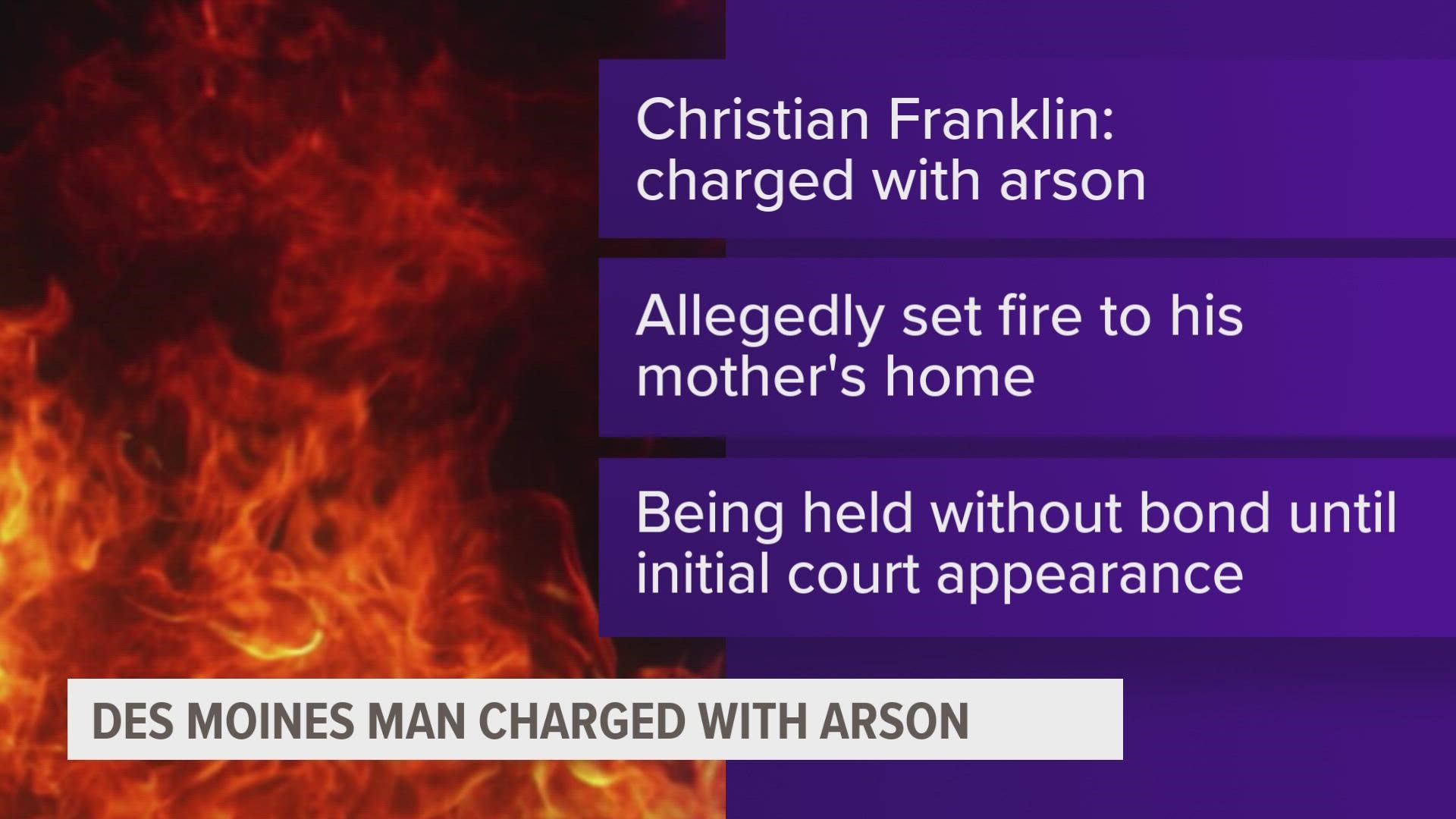 He allegedly set fire to his mother's home around 10:30 a.m. yesterday.