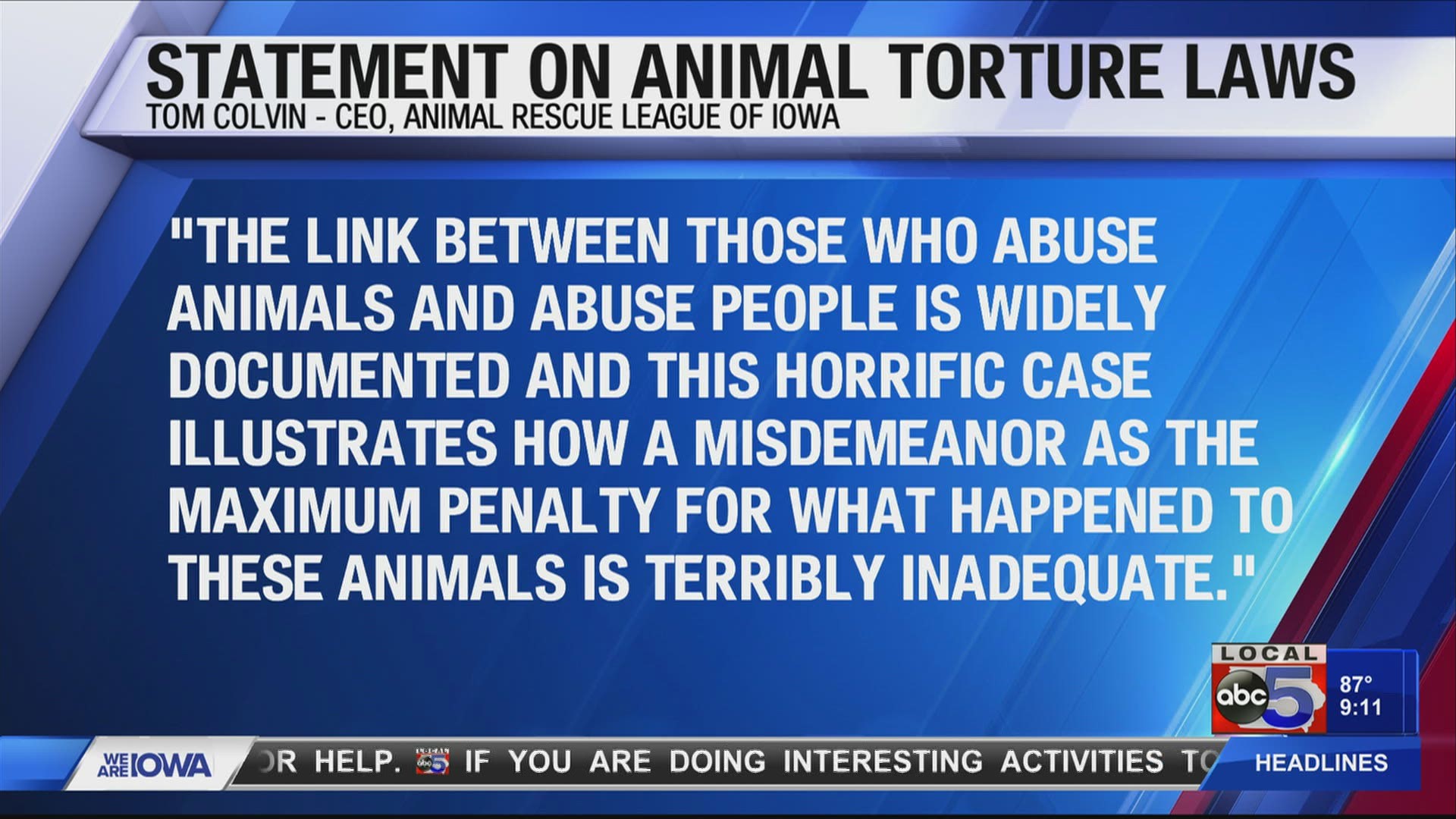 After the calls their officers responded to last week, the ARL says an aggravated misdemeanor being the maximum penalty for animal torture is "terribly inadequate."