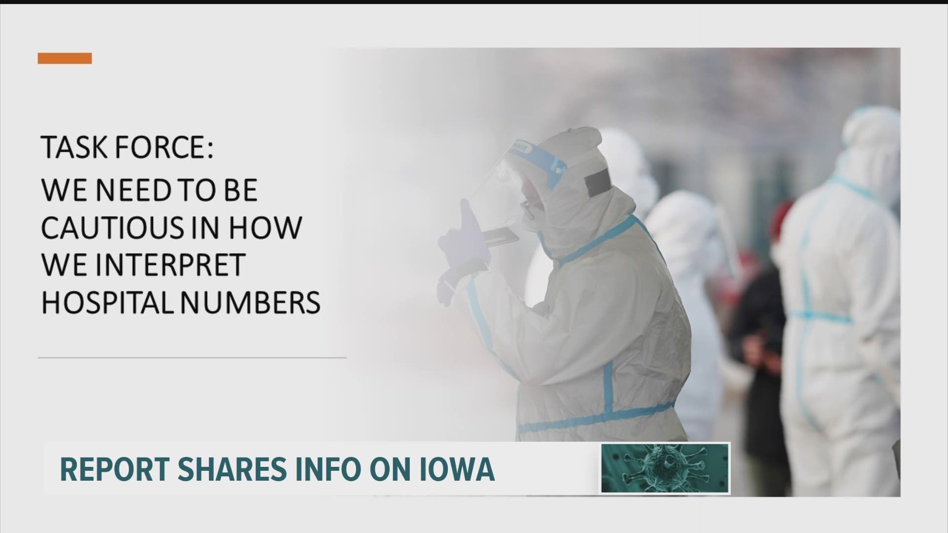 The latest report for Iowa has advised state leaders to keep mitigation efforts high.