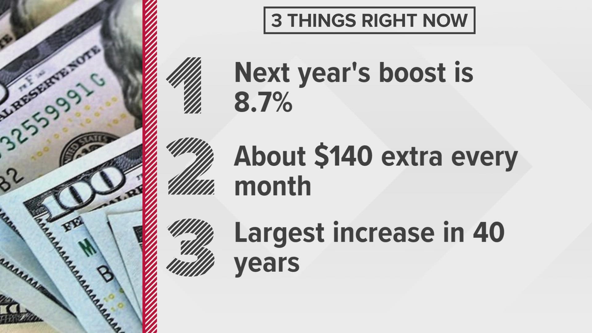 It's the largest cost of living adjustment since the early 1980s, affecting millions of Americans. But it's tempered by record-high inflation driving up prices.