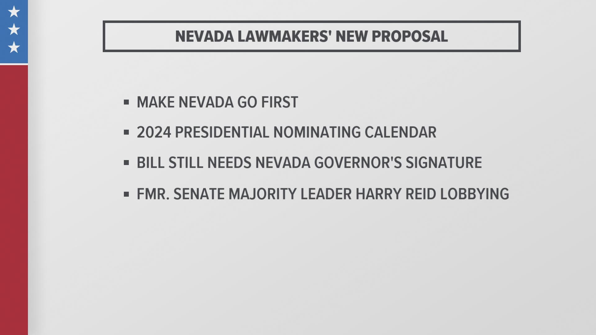 Nevada's bill still needs to be approved by Democratic Gov. Steve Sisolak to become law, It also needs backing of the national parties.