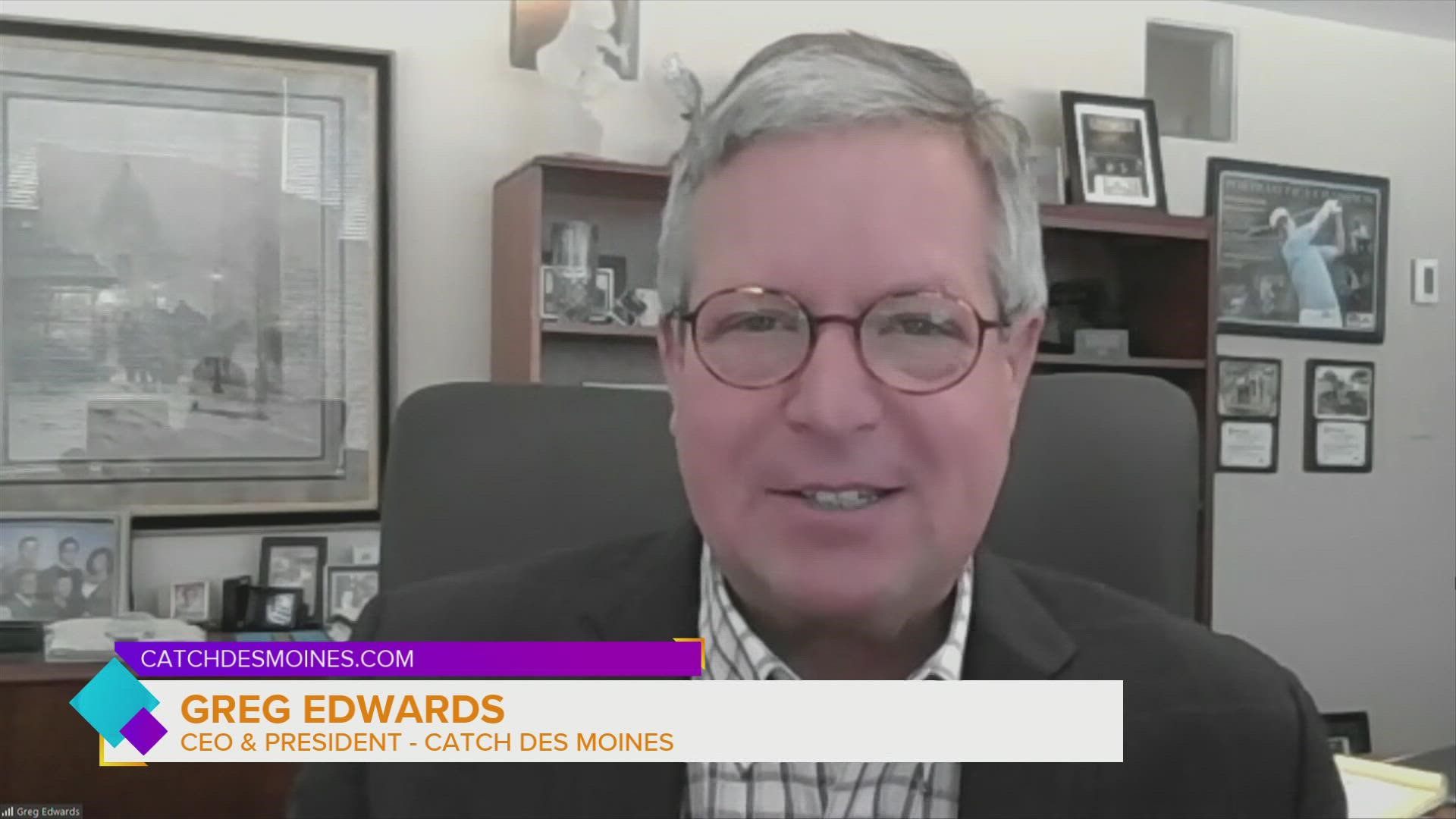 Greg Edwards, CEO/President-Catch Des Moines w/ great events to see and do in Central Iowa including amazing athletes, comic relief and FREE  to attend Flea Market!