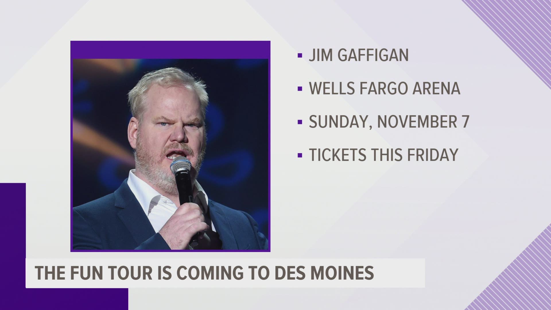 "Everyone's favorite dad" will be in Des Moines on November 7. Tickets go on sale on May 14.