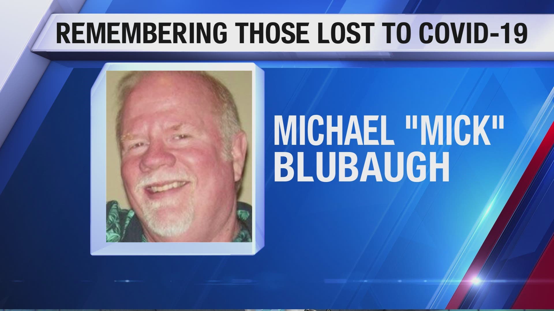 Michael "Mick" Blubaugh died on May 11 after his week-long battle with the virus, according to the Des Moines Register.