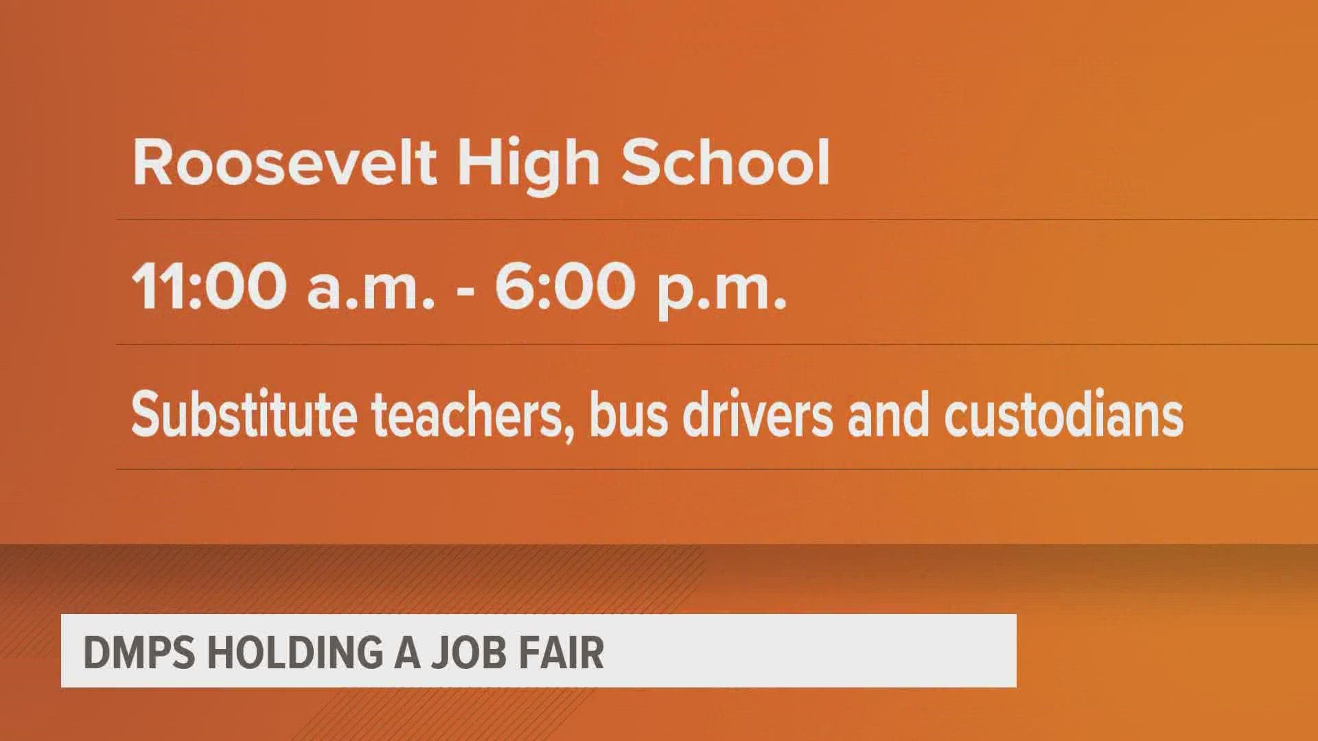 The job fair is at Roosevelt High School in Des Moines from 11 a.m. to 6 p.m. They are looking to hire substitute teachers, bus drivers, custodians and more.