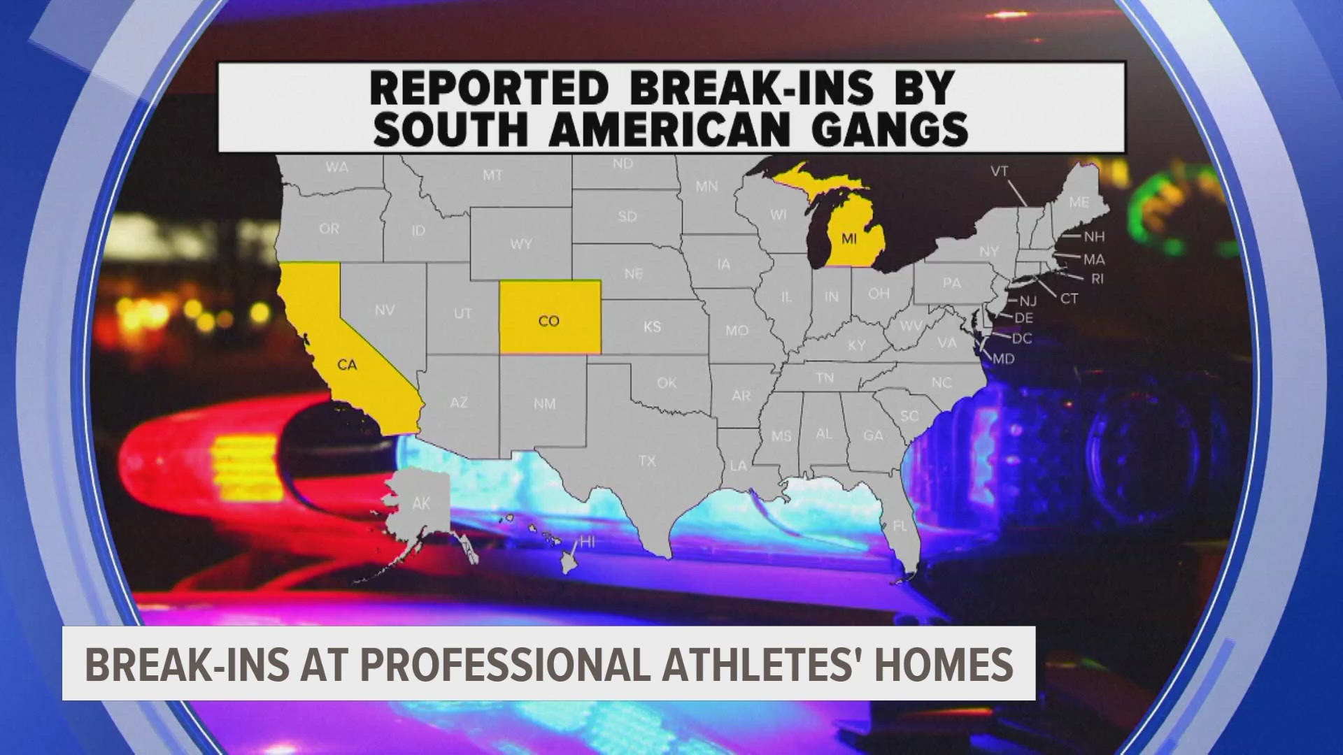 Law enforcement officials noted these groups target the homes on days the athletes have games.