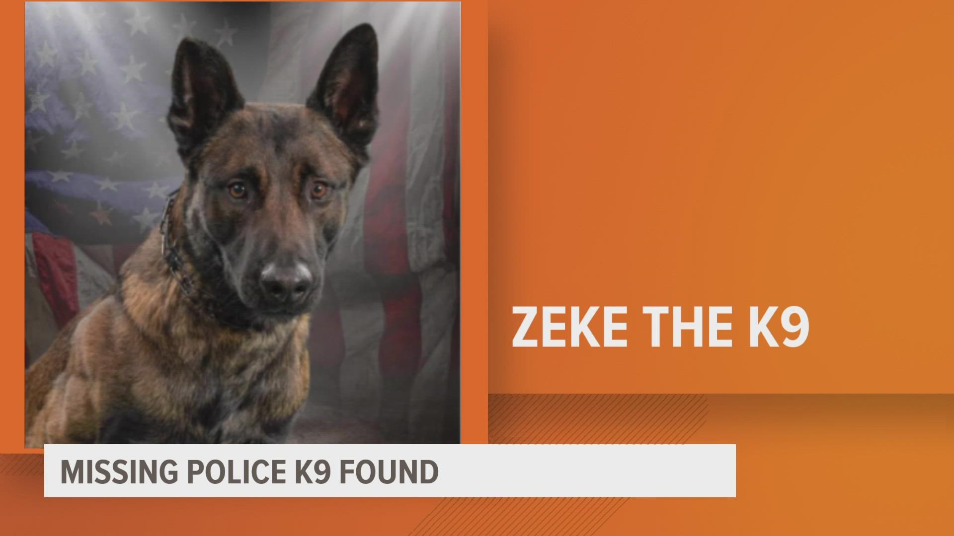 The Indianola Police Department posted on Facebook late Sunday Zeke was found. They said he is safe with his handler in Altoona.