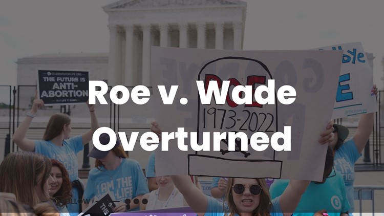 TEAM COVERAGE: Supreme Court overturns Roe v. Wade