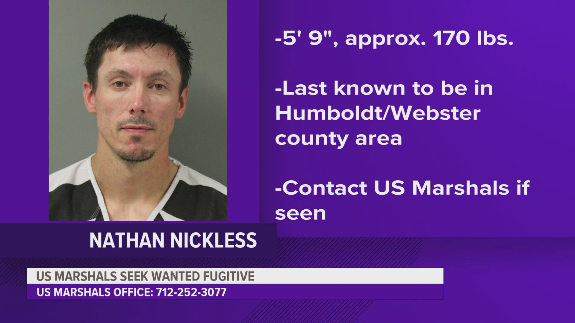 Nickless is wanted on charges of possession and intent to distribute methamphetamines.