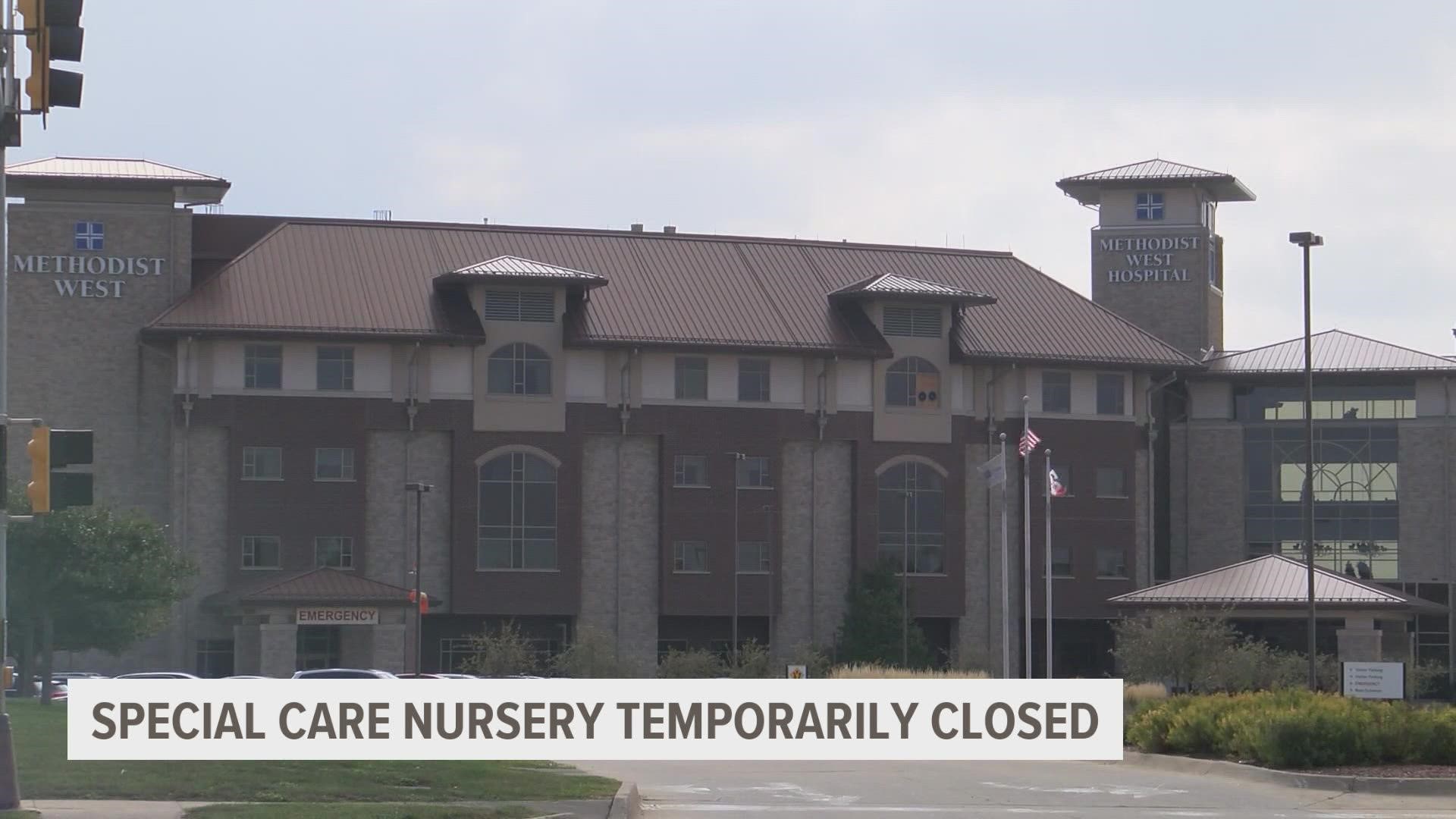 The SCN at Methodist West is temporarily closed, meaning newborns requiring the care SCN offered, would need to be moved to Iowa Methodist Medical Center.