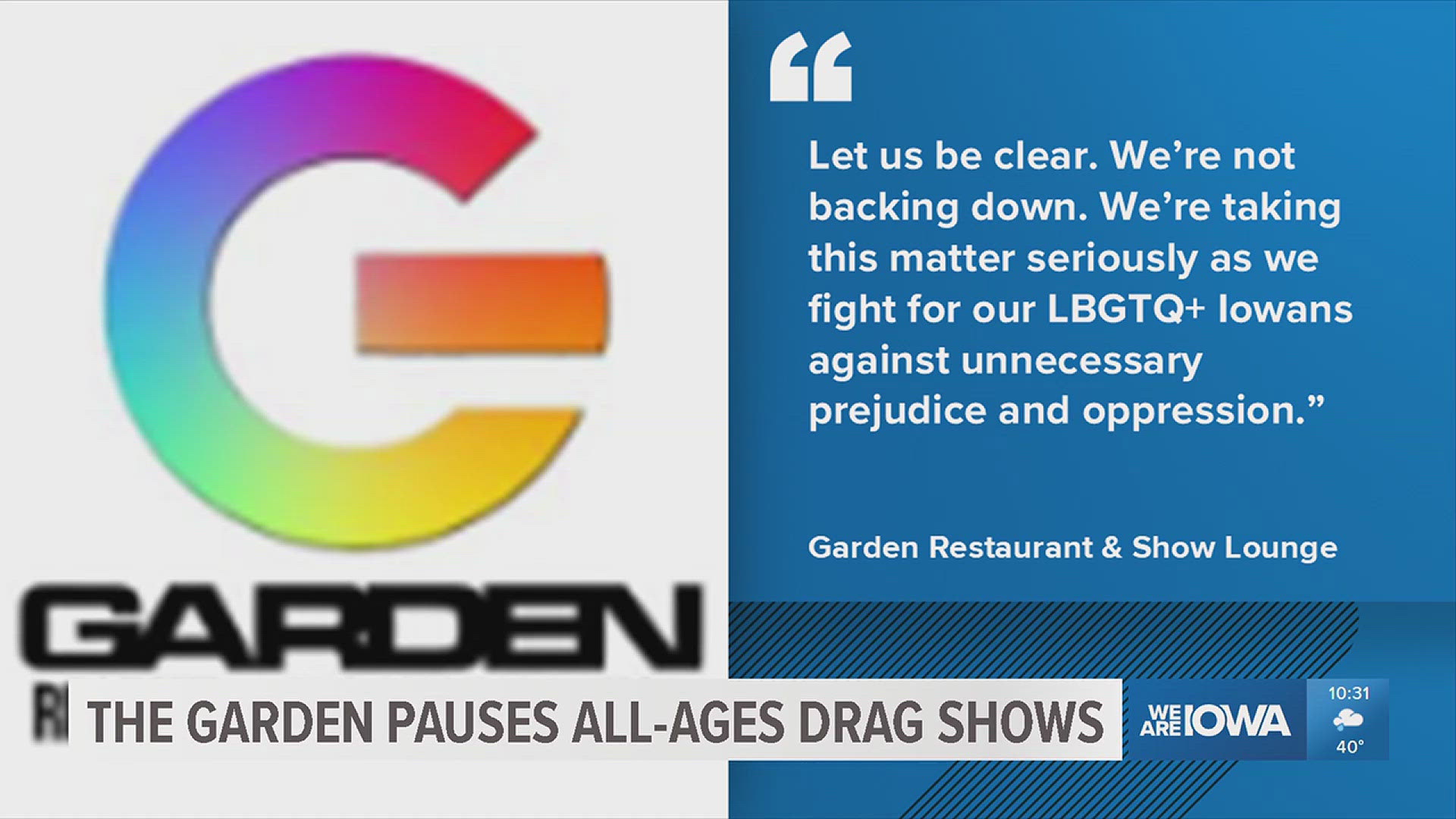 The nightclub said it was pausing its all-ages drag shows, but that it would continue to fight for LGBTQ+ Iowans.