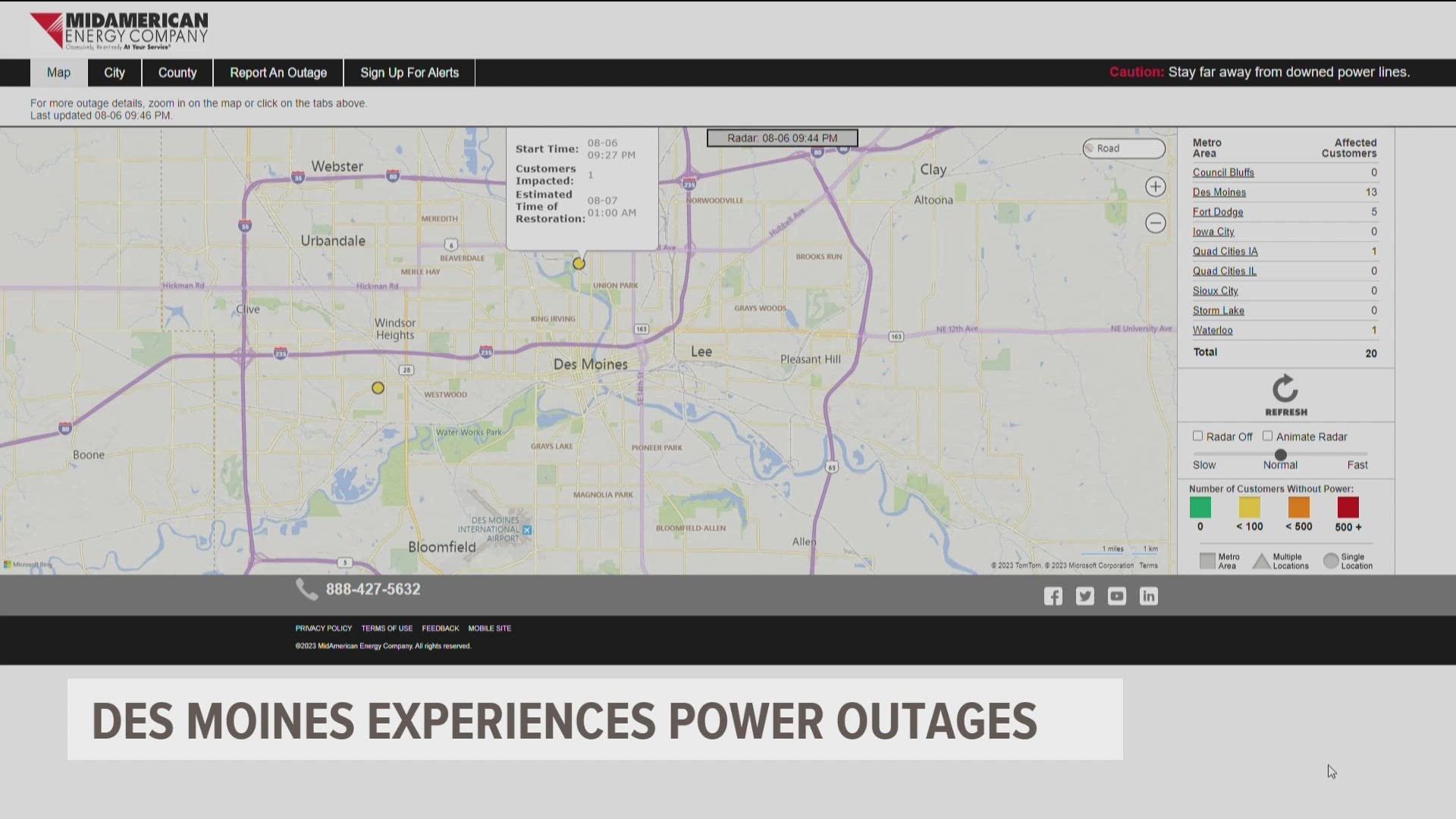 A spokesperson for MidAmerican said the outage was caused by a tree on a power line.