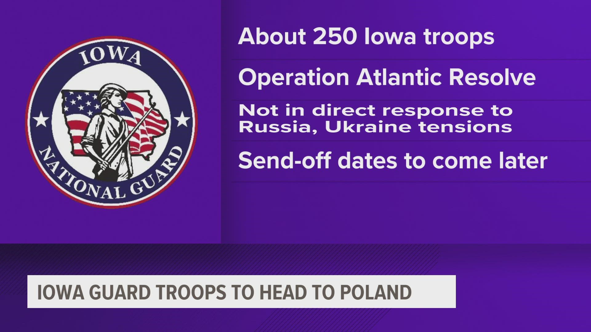 A spokesperson for the Iowa National Guard said the deployment is not in direct response to the tensions between Russia and Ukraine.