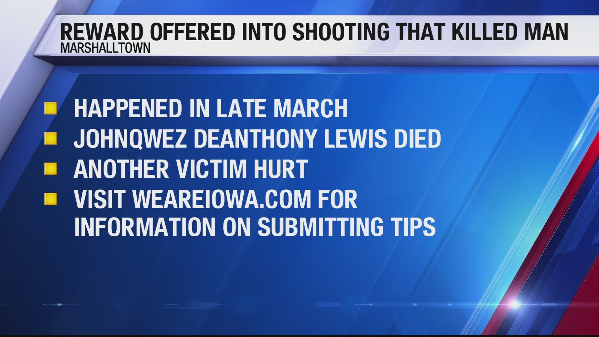 Marshalltown police are offering $5,000 reward in connection to a deadly shooting in March.