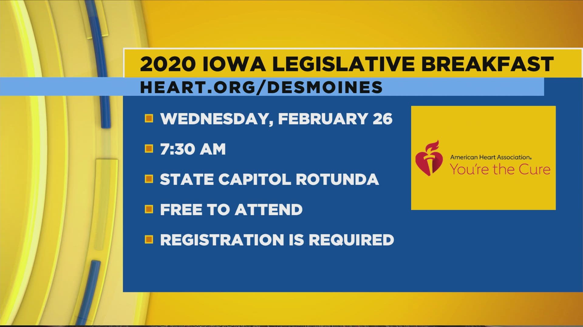 2020 Iowa Legislative Breakfast, February 26, 7:30 a.m. - 9:00 p.m. at the State Capitol Rotunda.