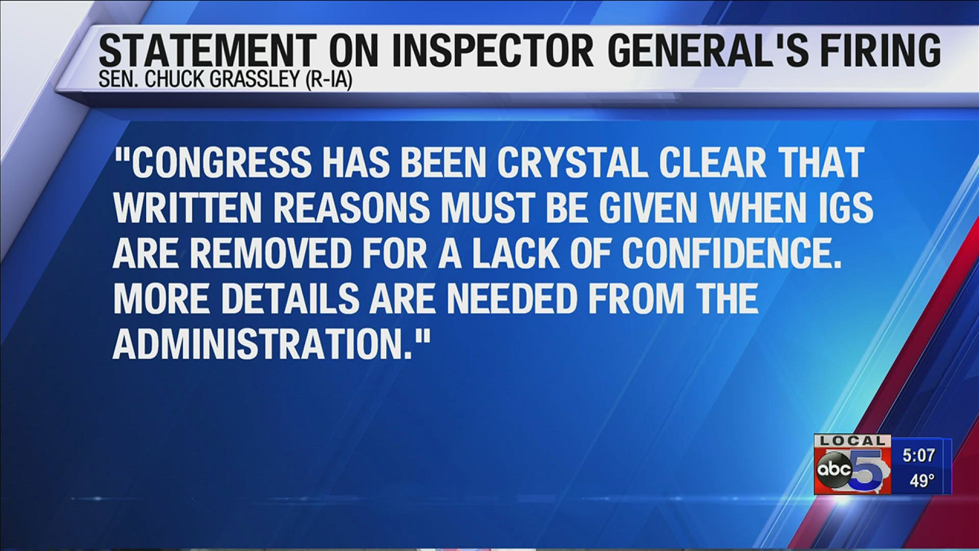 President Donald Trump fired Intelligence Community Inspector Michael Atkinson, who told congress about the whistleblower. Sen. Grassley wants more details.