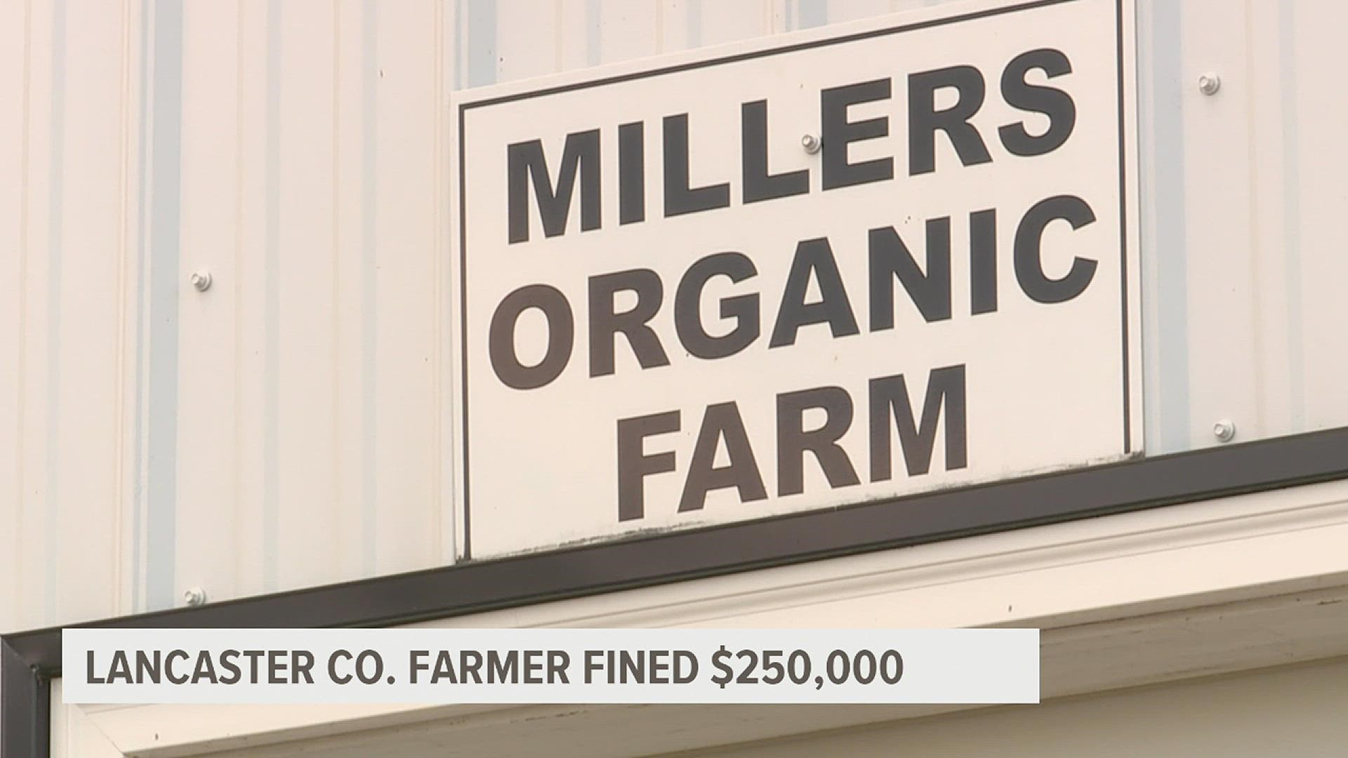 A Lancaster County farmer is facing fines and possible jail time for repeatedly violating food safety laws.