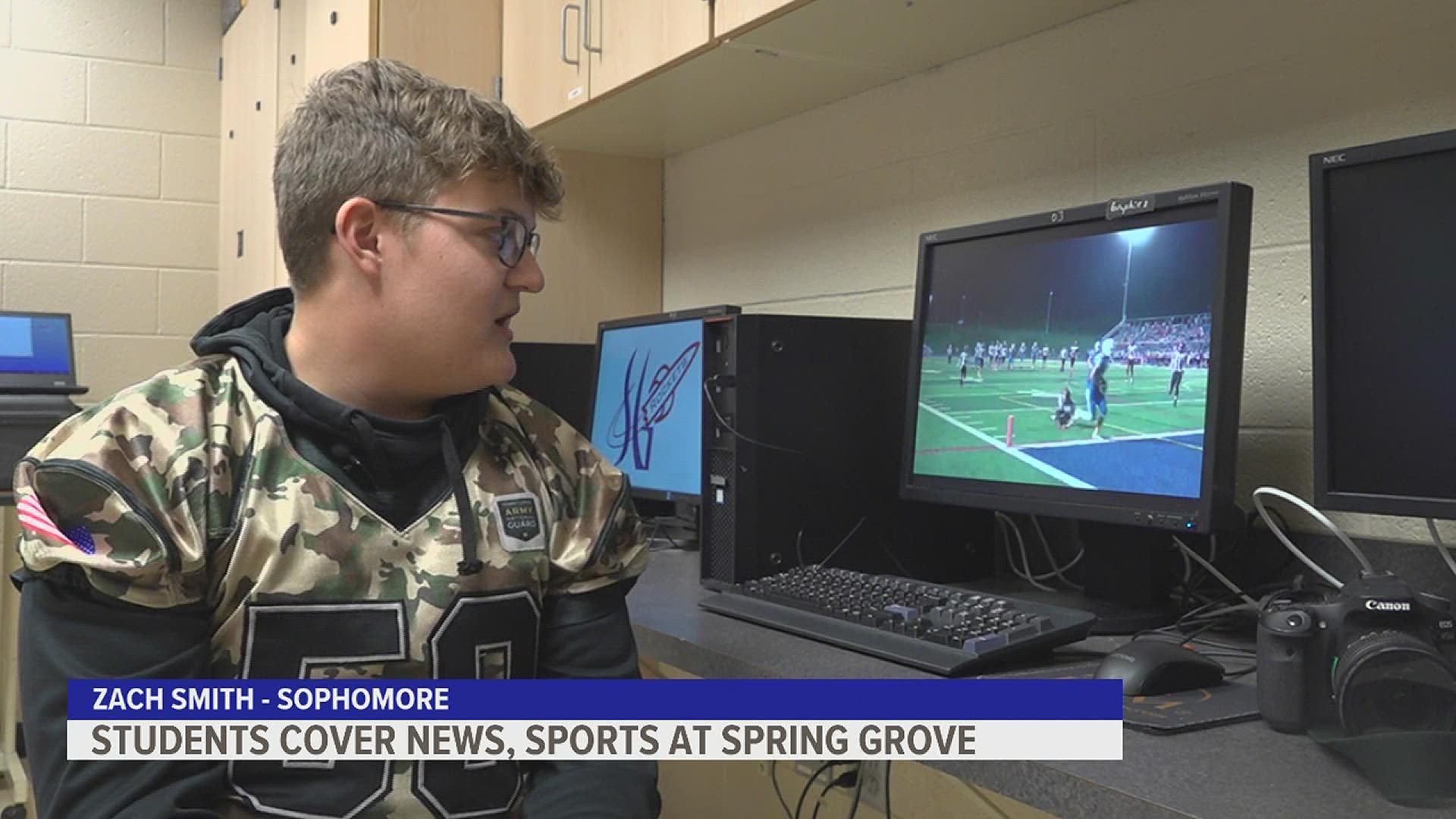 BEHIND THE SCENES OF EVERY SPORTING EVENT AND ANY BIG NEWS AT SPRING GROVE HIGH SCHOOL IN YORK COUNTY ARE THE ADVANCED VIDEO JOURNALISM STUDENTS DOCUMENTING IT ALL.