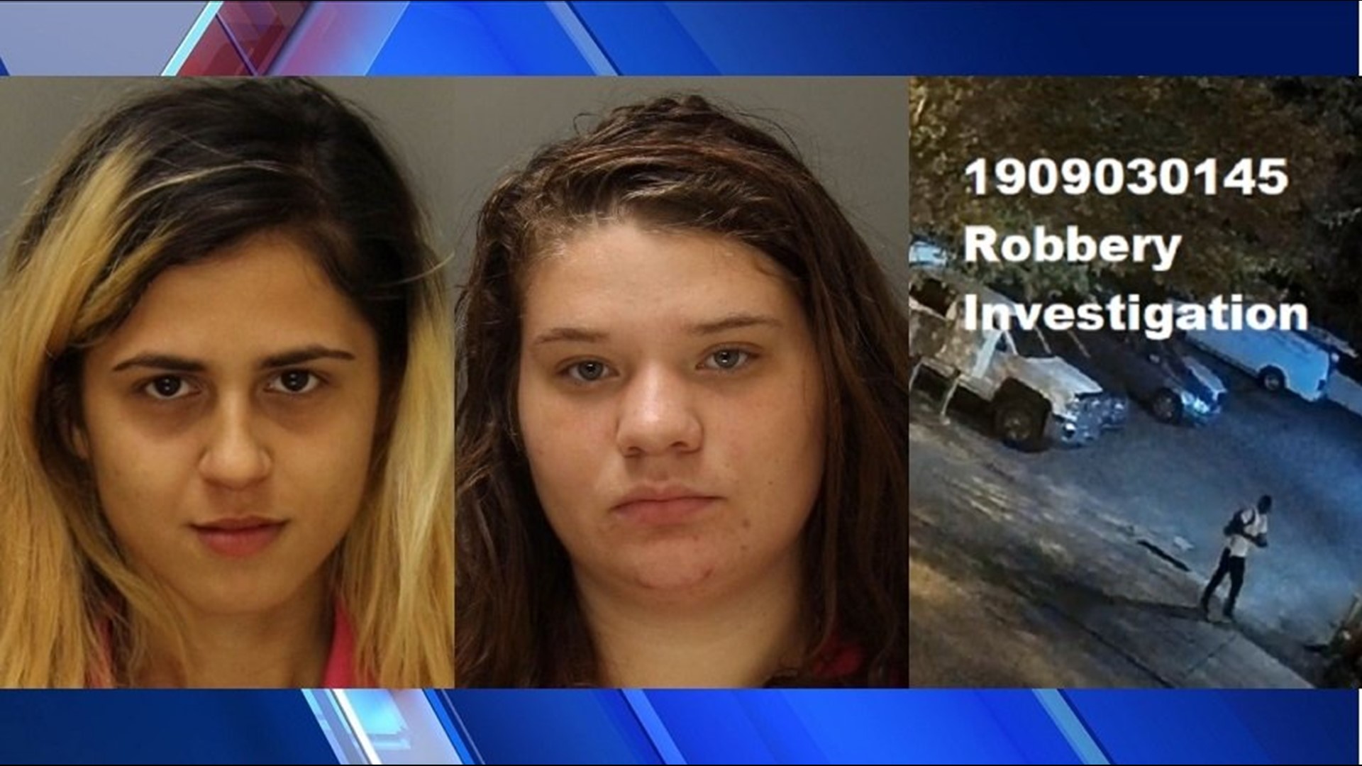 2 Women Taken Into Custody In Connection With Robbery; Police Looking ...