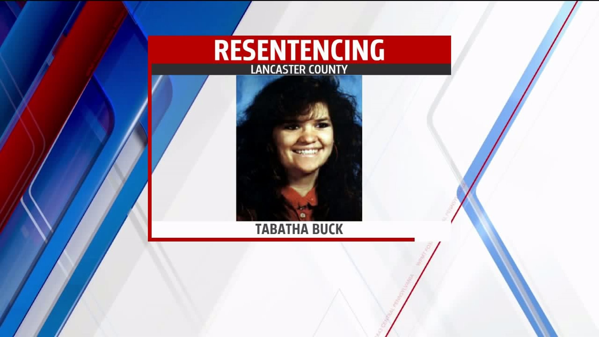 Tabatha Buck, one of the women serving a life sentence for her role in a 1991 Lancaster County murder is scheduled for a resentencing hearing this morning