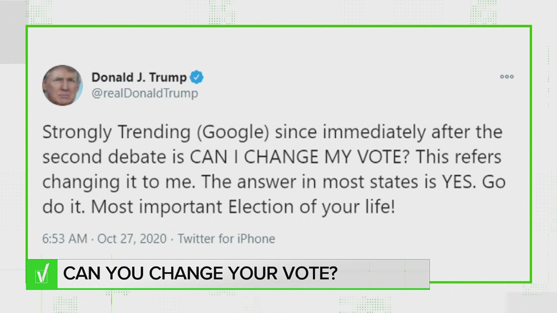 VERIFY: Can you change your vote?