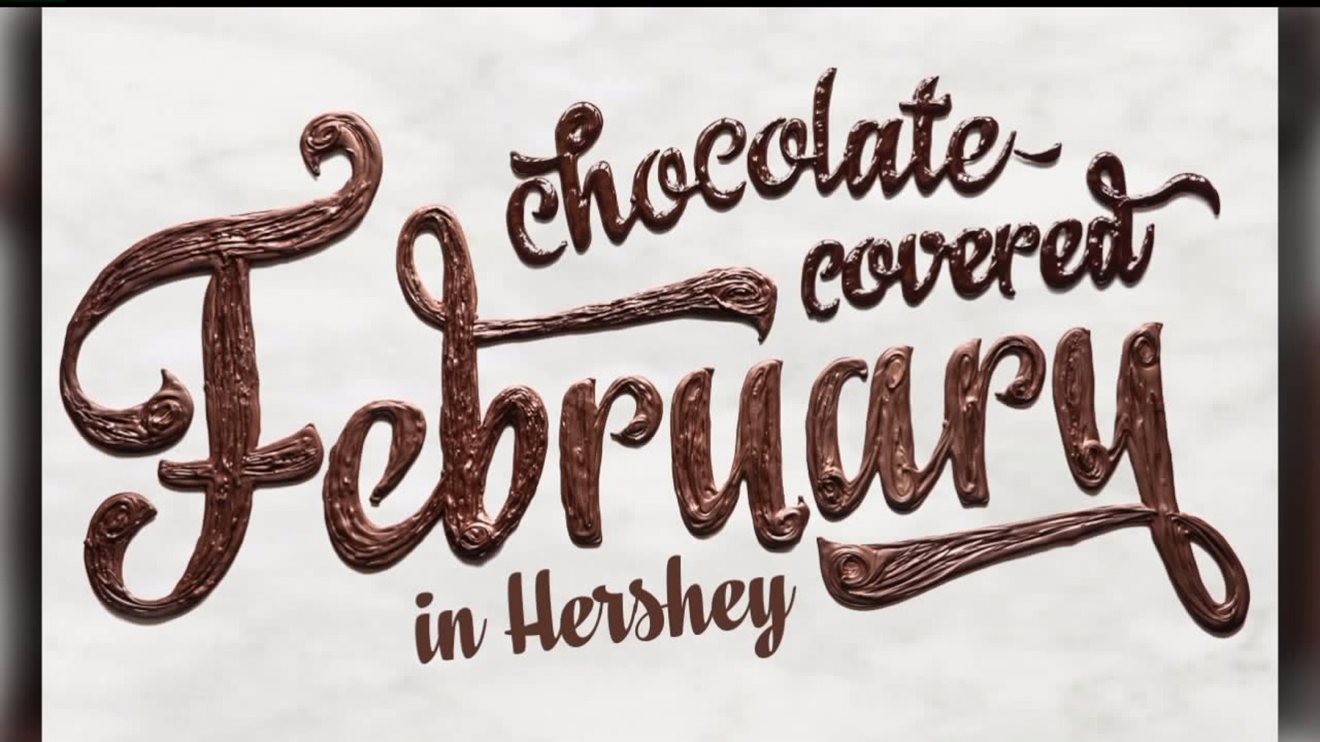 Chocolate Covered February in Hershey