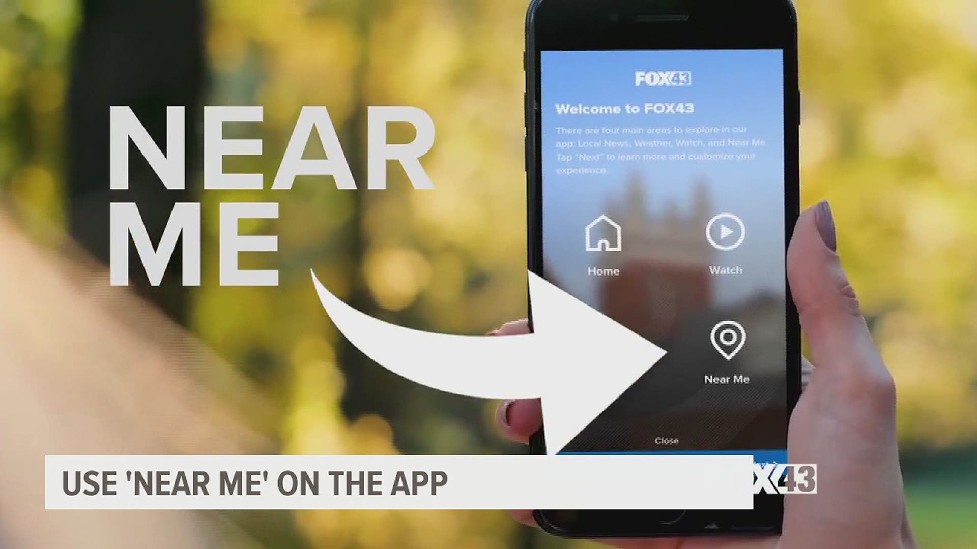 You can share photos and videos of news spotted in your neighborhood right in the FOX43 app, through the "Near Me" feature.