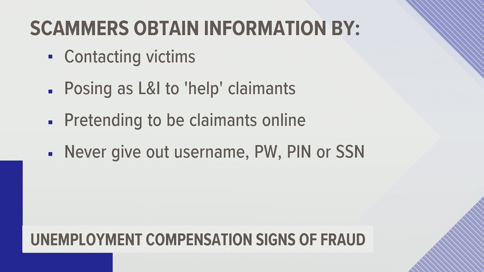 The scammers are obtaining personal information of Pennsylvanians through social media to file fraudulent benefit claims, or redirect payments to themselves.